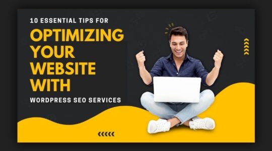 10 essential tips for optimizing your website with WordPress SEO services